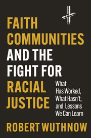 Faith Communities &/fight For Racial Jus