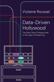 Data Driven Hollywood The New Data Prof By Violaine Roussel