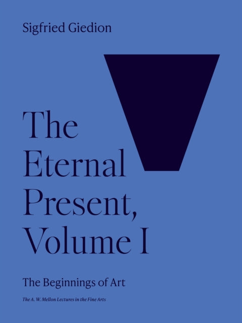 Eternal Present Vol I Beginnigs Of Art