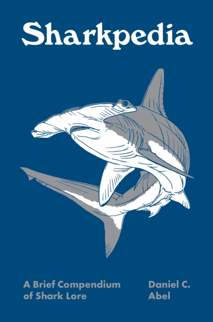Sharkpedia A Brief Compendium Of Shark
