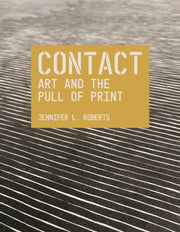 Contact: Art & The Pull Of Print