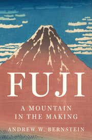 Fuji A Mountain In The Making