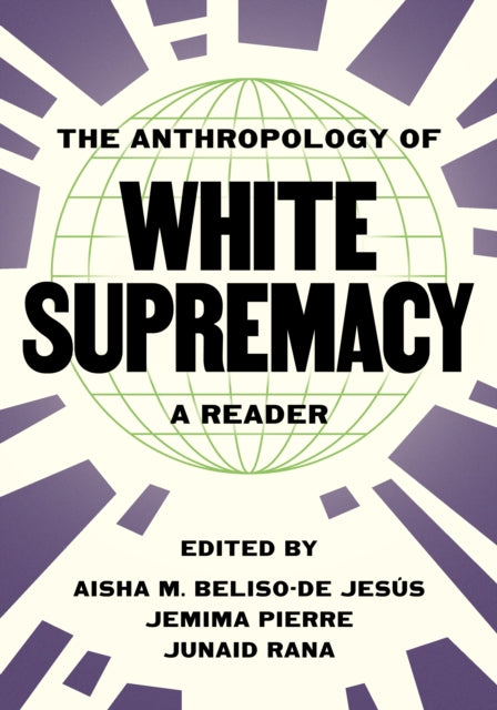 Anthropology Of White Supremacy A Reader