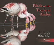 Birds Of The Tropical Andes By Deutsch, Owen