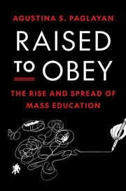 Raised To Obey The Rise And Spread Of M By Paglayan, Agustina