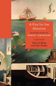 A Kiss For The Absolute Selected Poems