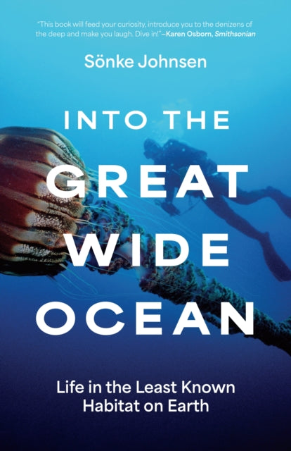 Into The Great Wide Ocean Life In The L By Johnsen, S Nke