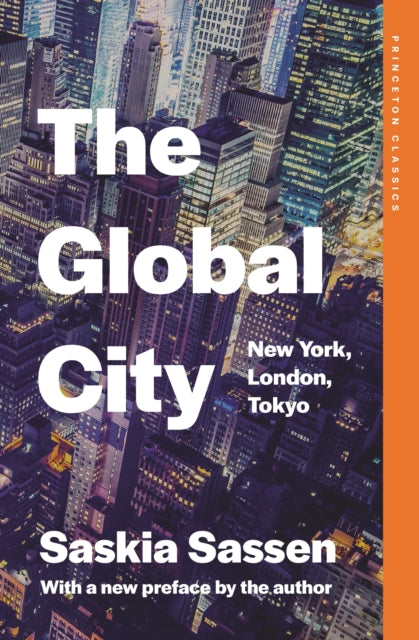 Global City : New York London Tokyo By Sassen, Saskia