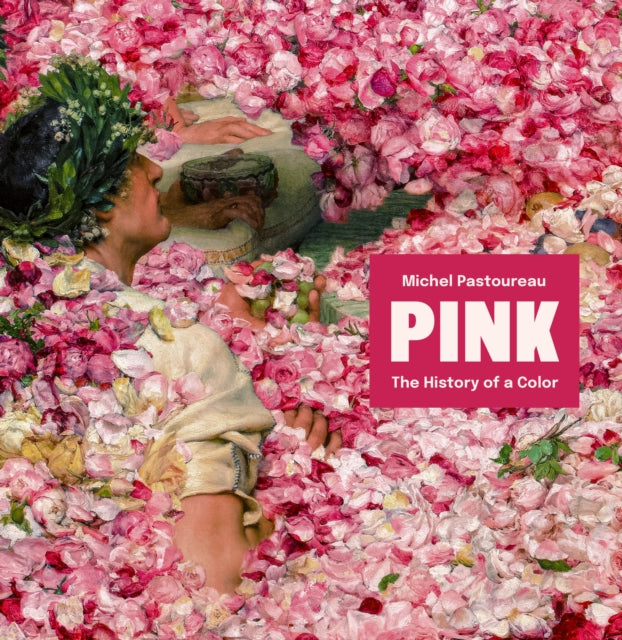 Pink: The History Of A Color