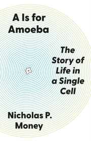 A Is For Amoeba By Money, Nicholas P