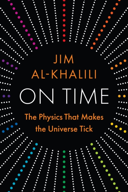 On Time The Physics That Makes The Univ By Al-khalili, Jim
