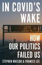 In Covids Wake How Our Politics Failed
