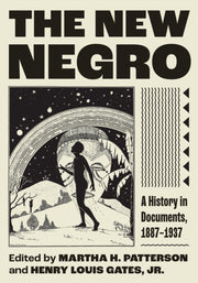 New Negro : A History In Documents 1887-