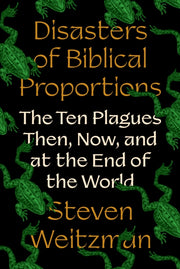Disasters Of Biblical Proportions By Weitzman, Stevan