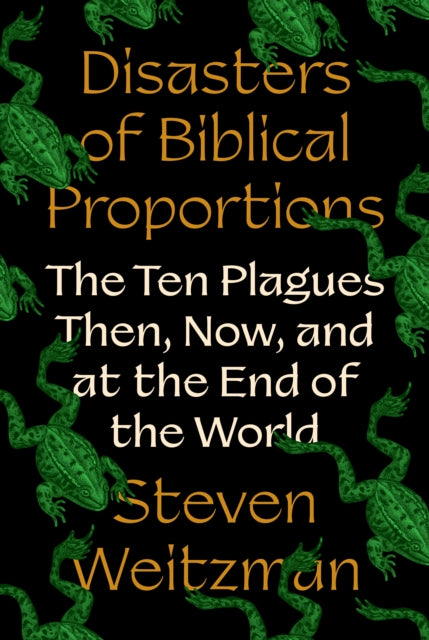 Disasters Of Biblical Proportions By Weitzman, Stevan
