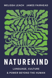 Naturekind : Language Culture And Power