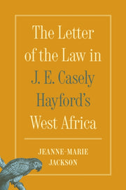 Letter Of The Law In Je Casely Hayfords By Jackson, J-m