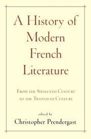 History Of Modern French Literature By Prendergast, Christo