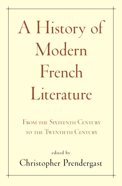 History Of Modern French Literature By Prendergast, Christo