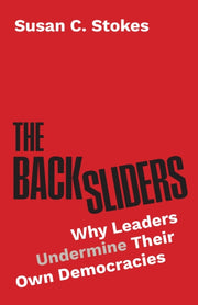 Backsliders: Why Leaders Undermine Their