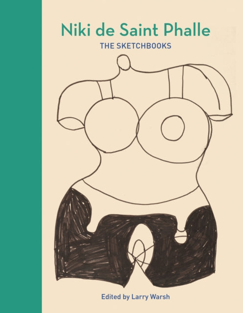 Niki De Saint Phalle The Sketchbooks