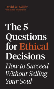 5 Questions For Ethical Decisions