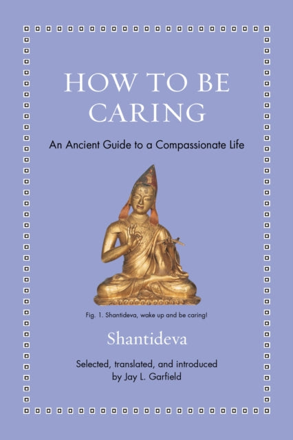 How To Be Caring An Ancient Guide To A