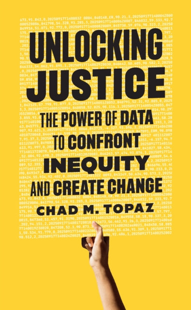Unlocking Justice By Topaz, Chad M