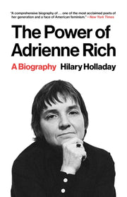 Power Of Adrienne Rich A Biography