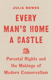 Every Mans Home A Castle Parental Right