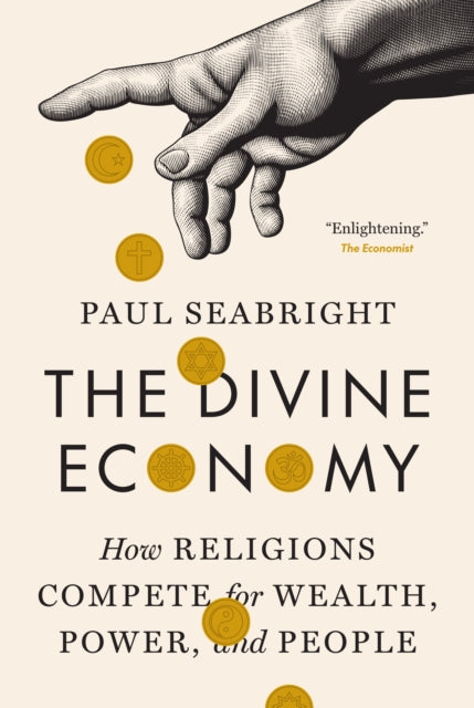 Divine Economy : How Religions Compete F By Seabright, Paul