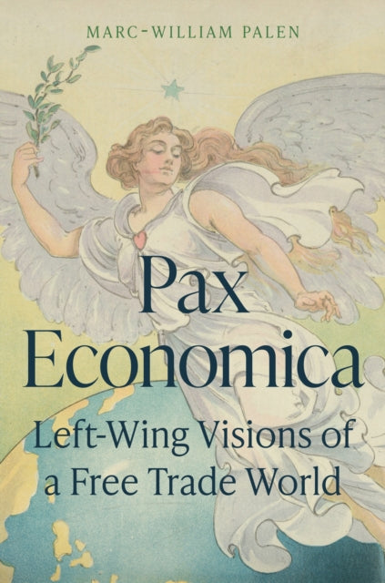 Pax Economica Left Wing Visions Of A Fr