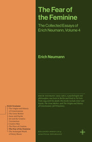 Fear Of The Feminine The Collected By Neumann, Erich