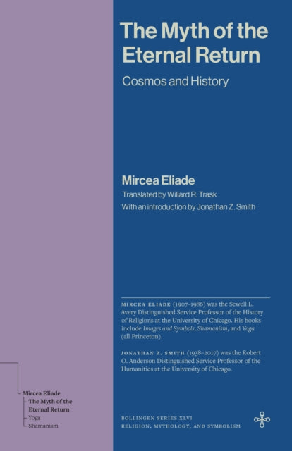 Myth Of The Eternal Return Cosmos A By Eliade, Mircea
