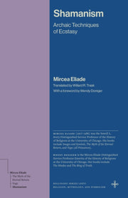 Shamanism Archaic Techniques Of Ecstasy By Eliade, Mircea