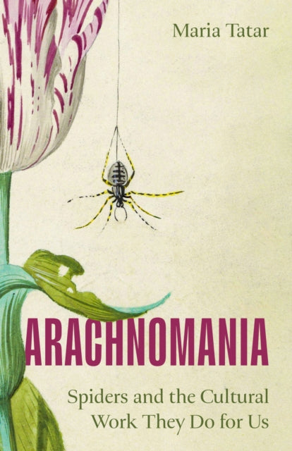 Arachnomania By Tatar, Maria M