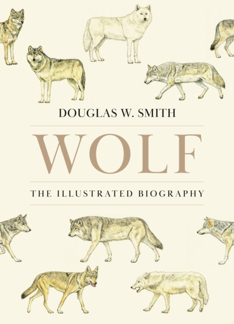 Wolf The Illustrated Biography