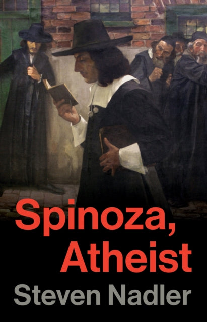Spinoza Atheist By Nadler, Steven