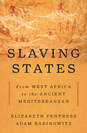 Slaving States : From West Africa To The By Fentress, Elizabeth