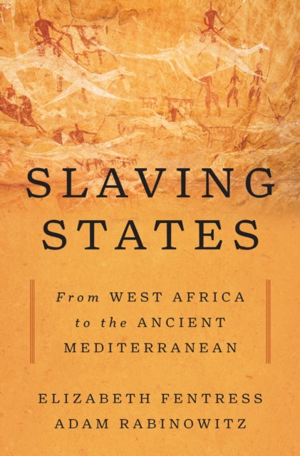 Slaving States : From West Africa To The By Fentress, Elizabeth