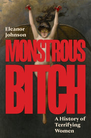 Monstrous Bitch By Johnson, Eleanor B