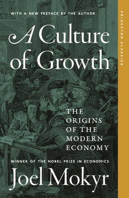 A Culture Of Growth The Origins Of The By Mokyr, Joel