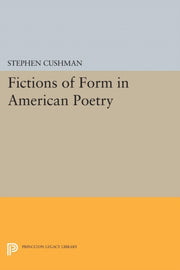 Fictions Of Form In American Poetry