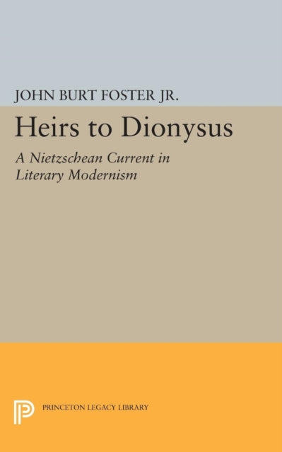 Heirs To Dionysus A Nietzschean Current