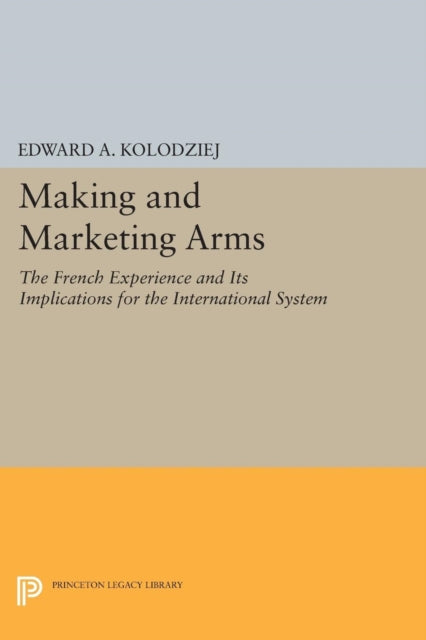 Making And Marketing Arms The French Ex