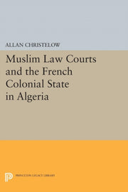 Muslim Law Courts And The French Coloni