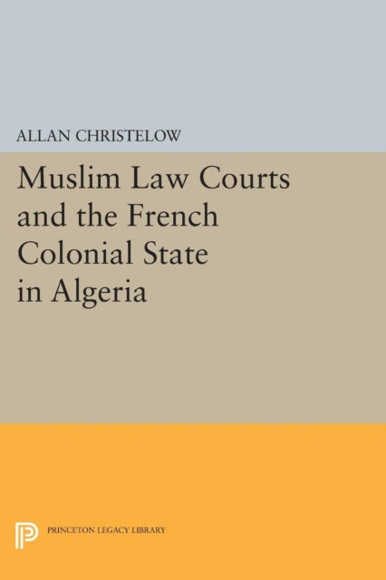 Muslim Law Courts And The French Coloni