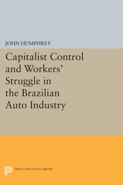 Capitalist Control And Workers Struggl