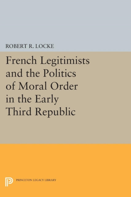 French Legitimists And The Politics Of