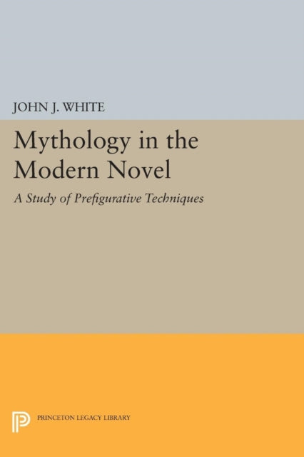 Mythology In The Modern Novel A Study O